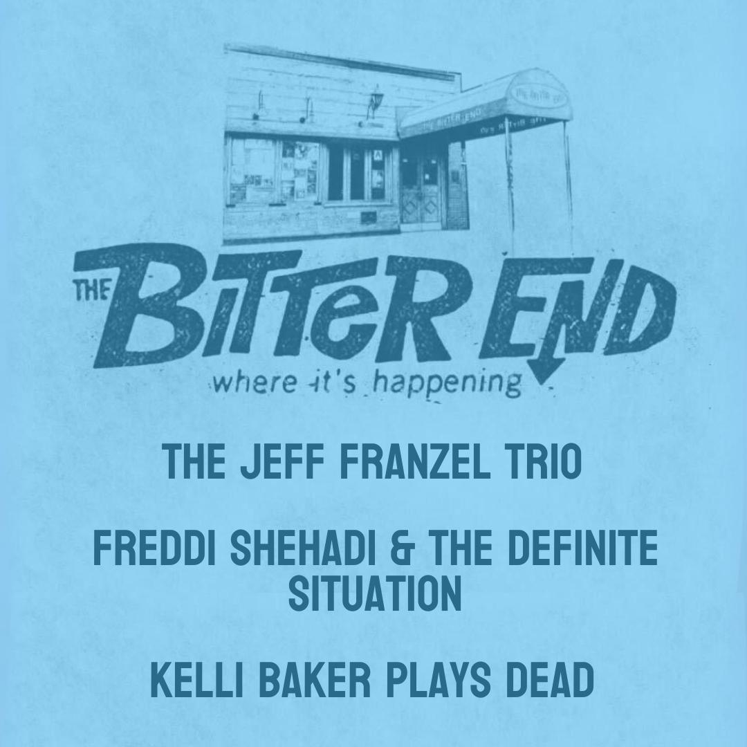 The Jeff Franzel Trio, Freddi Shehadi & The Definite Situation, Kelli Baker Plays Dead poster image