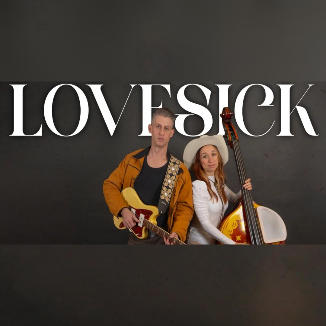 Lovesick w/ a special opening set by Geoffery Miller poster image