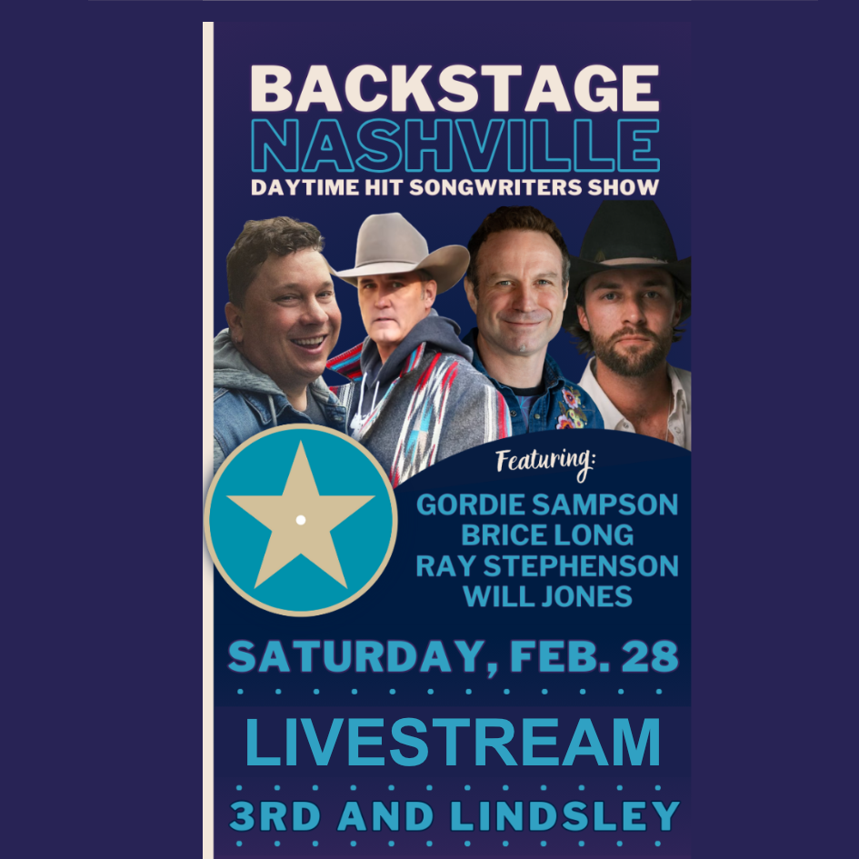 BACKSTAGE NASHVILLE! DAYTIME HIT SONGWRITERS SHOW featuring Gordie Sampson , Brice Long , Ray Stephenson & Will Jones + Julia Hutchinson poster image