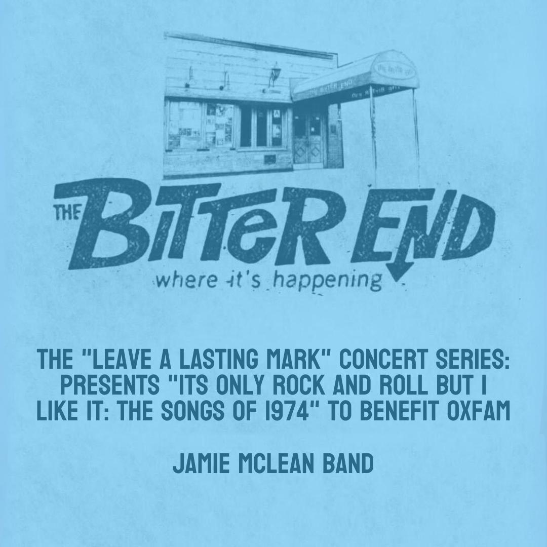 The "Leave a Lasting Mark" Concert Series Presents: "It's Only Rock and Roll But I Like It: The Songs of 1974" To Benefit Oxfam, Jamie McLean Band poster image