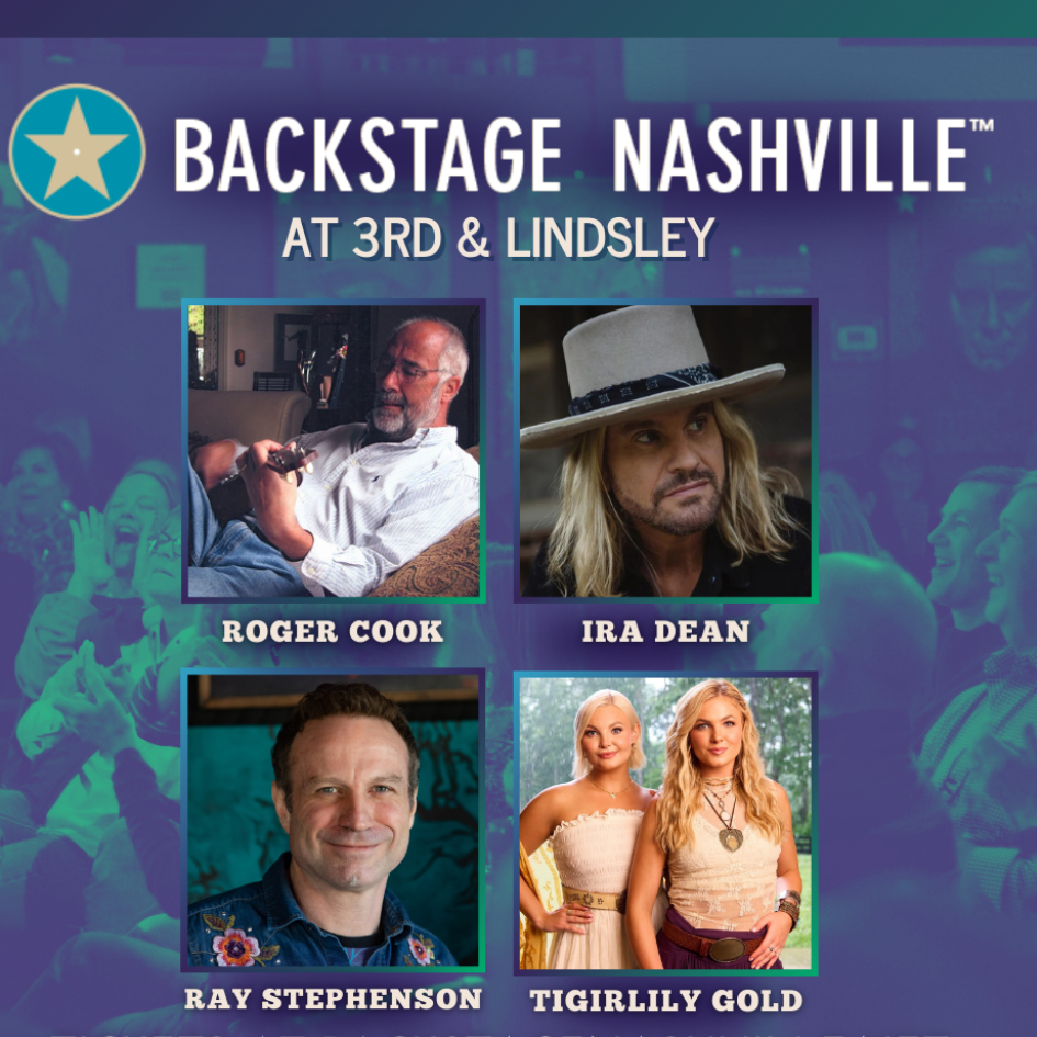 Backstage Nashville featuring Roger Cook, Ira Dean, Ray Stephenson, & Tigirlily Gold + Julia Hutchinson poster image