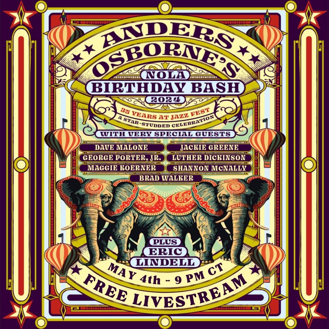 Anders Osborne's NOLA Birthday Bash Feat. Luther Dickinson, Maggie Koerner, Jackie Greene, Dave Malone & more poster image