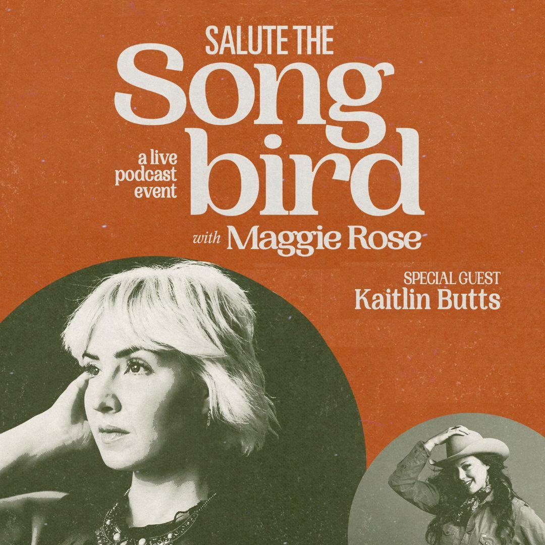 Salute the Songbird with Maggie Rose and Kaitlin Butts poster image