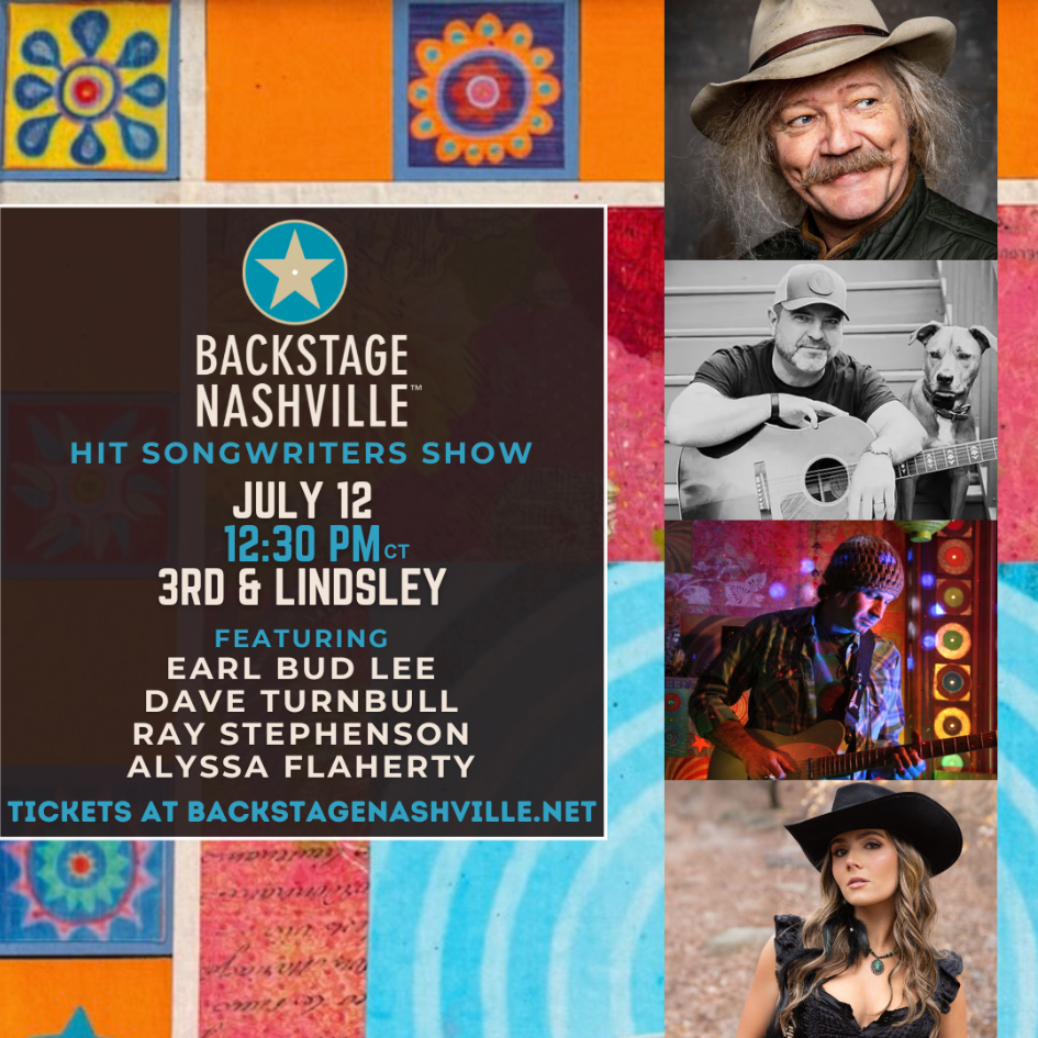 BACKSTAGE NASHVILLE! DAYTIME HIT SONGWRITERS SHOW featuring Earl Bud Lee , Dave Turnbull , Ray Stephenson & Alyssa Flaherty + Gloria Anderson poster image