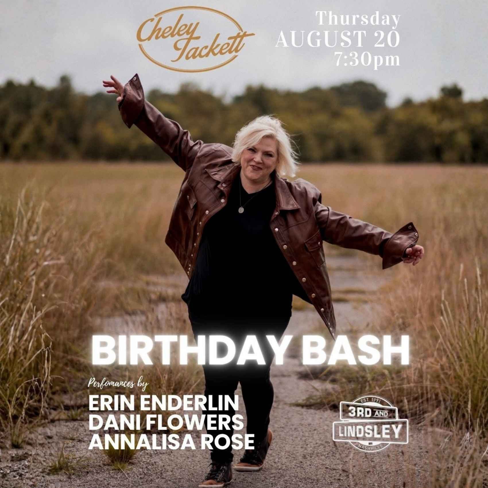 Cheley Tackett Birthday Bash featuring Erin Enderlin, Dani Flowers & Annalisa Rose poster image