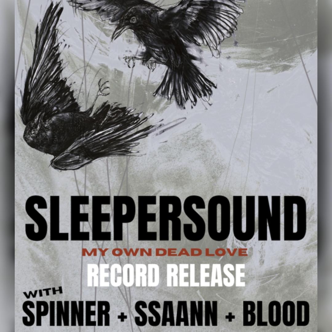 Sleepersound (Record Release) • Spinner • SSAANN •Blood poster image