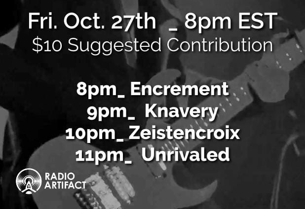 Unrivaled | Zeistencroix | Knavery | Encrement /// LIVE at Radio Artifact 2023.10.27 poster image