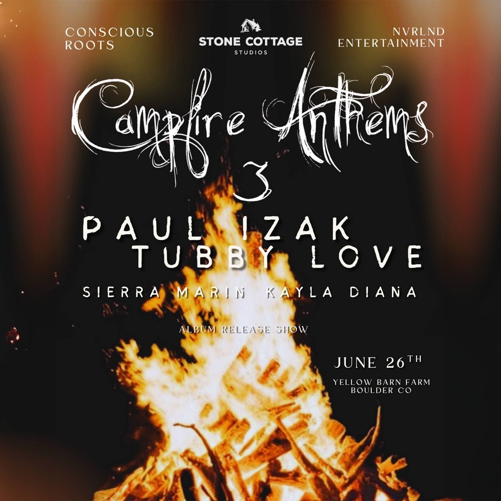 Campfire Anthems 3 Album Release — Paul Izak, Tubby Love, Sierra Marin and Kayla Diana live from Yellow Barn Farm x Stone Cottage Studios poster image