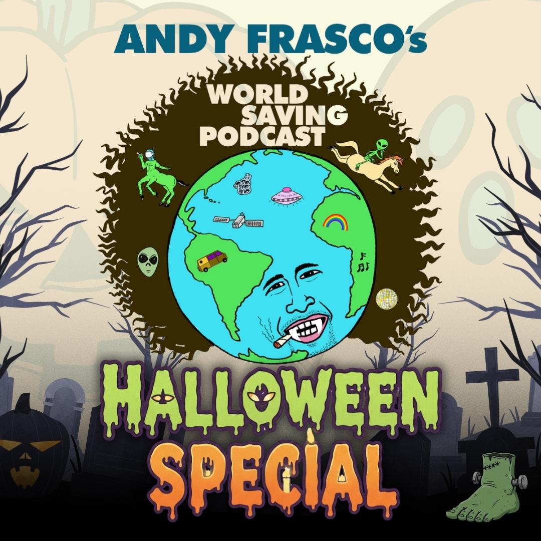 Andy Frasco Halloween Special Livestream of the World Saving Podcast poster image
