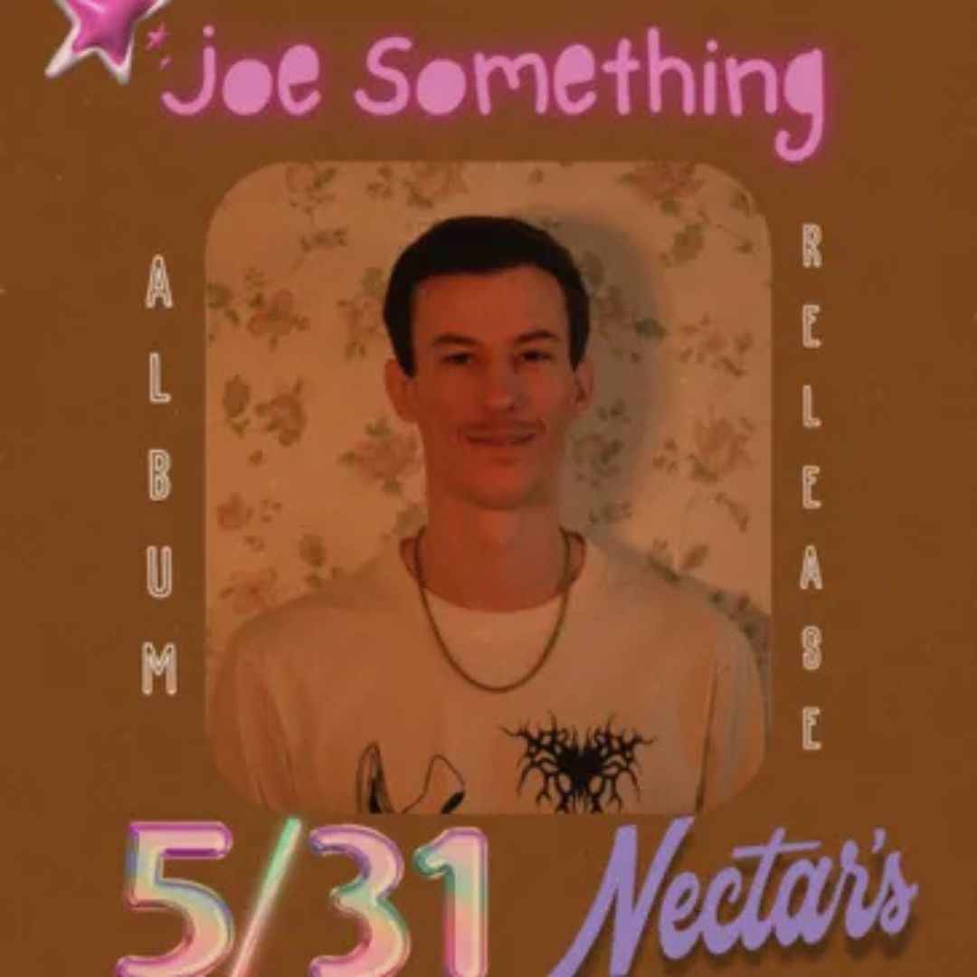 Joe Something Album Release Show w/ special guests poster image