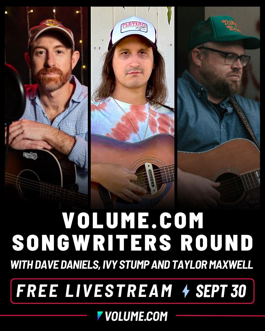 Volume.com Songwriters Round with Dave Daniels, Ivy Stump, and Taylor Maxwell poster image